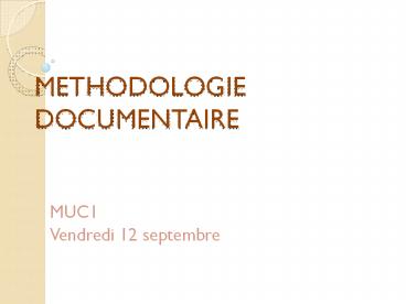 METHODOLOGIE DOCUMENTAIRE