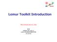 Lemur Toolkit Introduction PowerPoint PPT Presentation