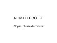 NOM DU PROJET