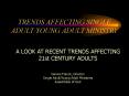 TRENDS AFFECTING SINGLE ADULT/YOUNG ADULT MINISTRY PowerPoint PPT Presentation