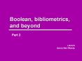 Boolean, bibliometrics, and beyond PowerPoint PPT Presentation