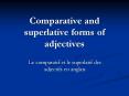 Comparative and superlative forms of adjectives PowerPoint PPT Presentation