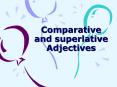 Comparative and superlative Adjectives PowerPoint PPT Presentation