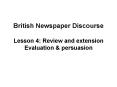 British Newspaper Discourse Lesson 4: Review and extension Evaluation PowerPoint PPT Presentation