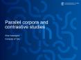 Parallel corpora and contrastive studies PowerPoint PPT Presentation
