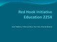 Red Hook Initiative Education 225X PowerPoint PPT Presentation