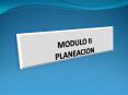 MODULO II PLANEACION PowerPoint PPT Presentation