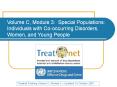 Volume C, Module 3: Special Populations: Individuals with Co-occurring Disorders, Women, and Young People PowerPoint PPT Presentation