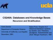 CS240A: Databases and Knowledge Bases Recursion and Stratification
