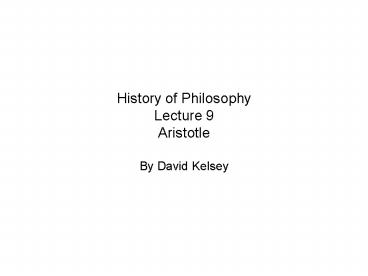 History of Philosophy Lecture 9 Aristotle