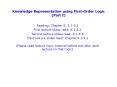Knowledge Representation using First-Order Logic (Part I) PowerPoint PPT Presentation