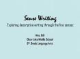 Sense Writing Exploring descriptive writing through the five senses PowerPoint PPT Presentation