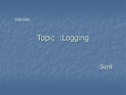 Topic  :Logging