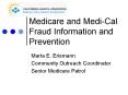 Medicare and Medi-Cal Fraud Information and Prevention PowerPoint PPT Presentation