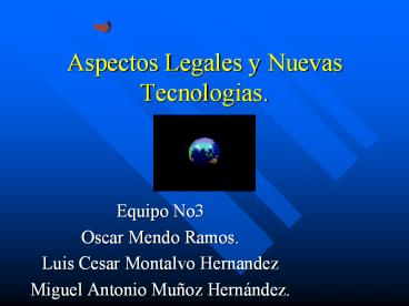 Aspectos Legales y Nuevas Tecnologias.