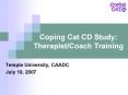 Coping Cat CD Study: Therapist/Coach Training PowerPoint PPT Presentation