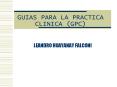 GUIAS PARA LA PRACTICA CLINICA (GPC) PowerPoint PPT Presentation