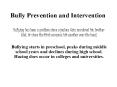 Bully Prevention and Intervention PowerPoint PPT Presentation