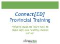 Connect[ED] Provincial Training PowerPoint PPT Presentation