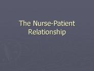 The Nurse-Patient Relationship