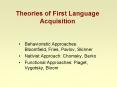 Theories of First Language Acquisition PowerPoint PPT Presentation
