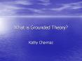 What is Grounded Theory? PowerPoint PPT Presentation