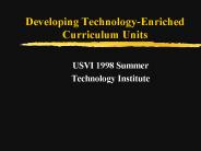 Developing Technology-Enriched Curriculum Units