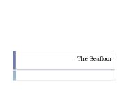The Seafloor