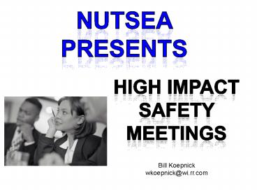 HIGH IMPACT SAFETY MEETINGS