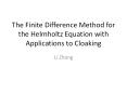 The Finite Difference Method for the Helmholtz Equation with Applications to Cloaking PowerPoint PPT Presentation