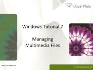Windows Tutorial 7 Managing Multimedia Files