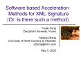 Software based Acceleration Methods for XML Signature (Or: is there such a method) PowerPoint PPT Presentation