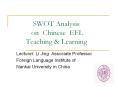 SWOT Analysis     on Chinese EFL    Teaching PowerPoint PPT Presentation