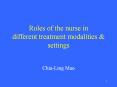 Roles of the nurse in different treatment modalities PowerPoint PPT Presentation
