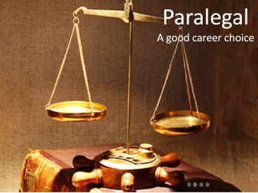 Paralegal A good career choice