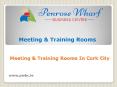 Meeting & Training Rooms In Cork City PowerPoint PPT Presentation