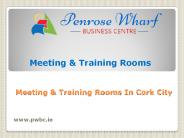 Meeting & Training Rooms In Cork City PowerPoint PPT Presentation