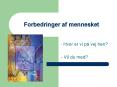 Forbedringer af mennesket PowerPoint PPT Presentation