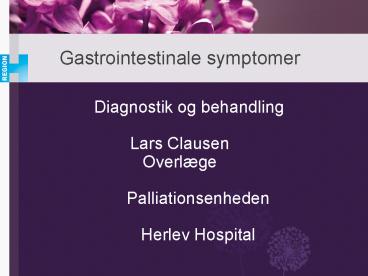 Diagnostik og behandling Lars Clausen Overl
