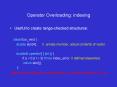 Operator Overloading: indexing PowerPoint PPT Presentation