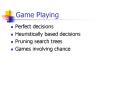 Game Playing PowerPoint PPT Presentation