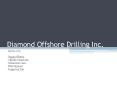 Diamond Offshore Drilling Inc. PowerPoint PPT Presentation
