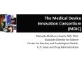 The Medical Device Innovation Consortium (MDIC) PowerPoint PPT Presentation