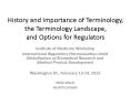 History and Importance of Terminology, the Terminology Landscape, and Options for Regulators PowerPoint PPT Presentation