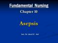 Fundamental Nursing Chapter 10  Asepsis PowerPoint PPT Presentation