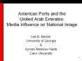 American Ports and the United Arab Emirates: Media Influence on National Image PowerPoint PPT Presentation