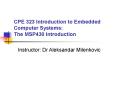 CPE 323 Introduction to Embedded Computer Systems: The MSP430 Introduction PowerPoint PPT Presentation