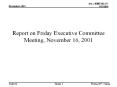 Report on Friday Executive Committee Meeting, November 16, 2001 PowerPoint PPT Presentation