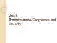 Unit 1: Transformations, Congruence, and Similarity PowerPoint PPT Presentation