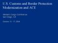 U.S. Customs and Border Protection Modernization and ACE PowerPoint PPT Presentation